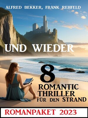 cover image of Und wieder 8 Romantic Thriller für den Strand 2023